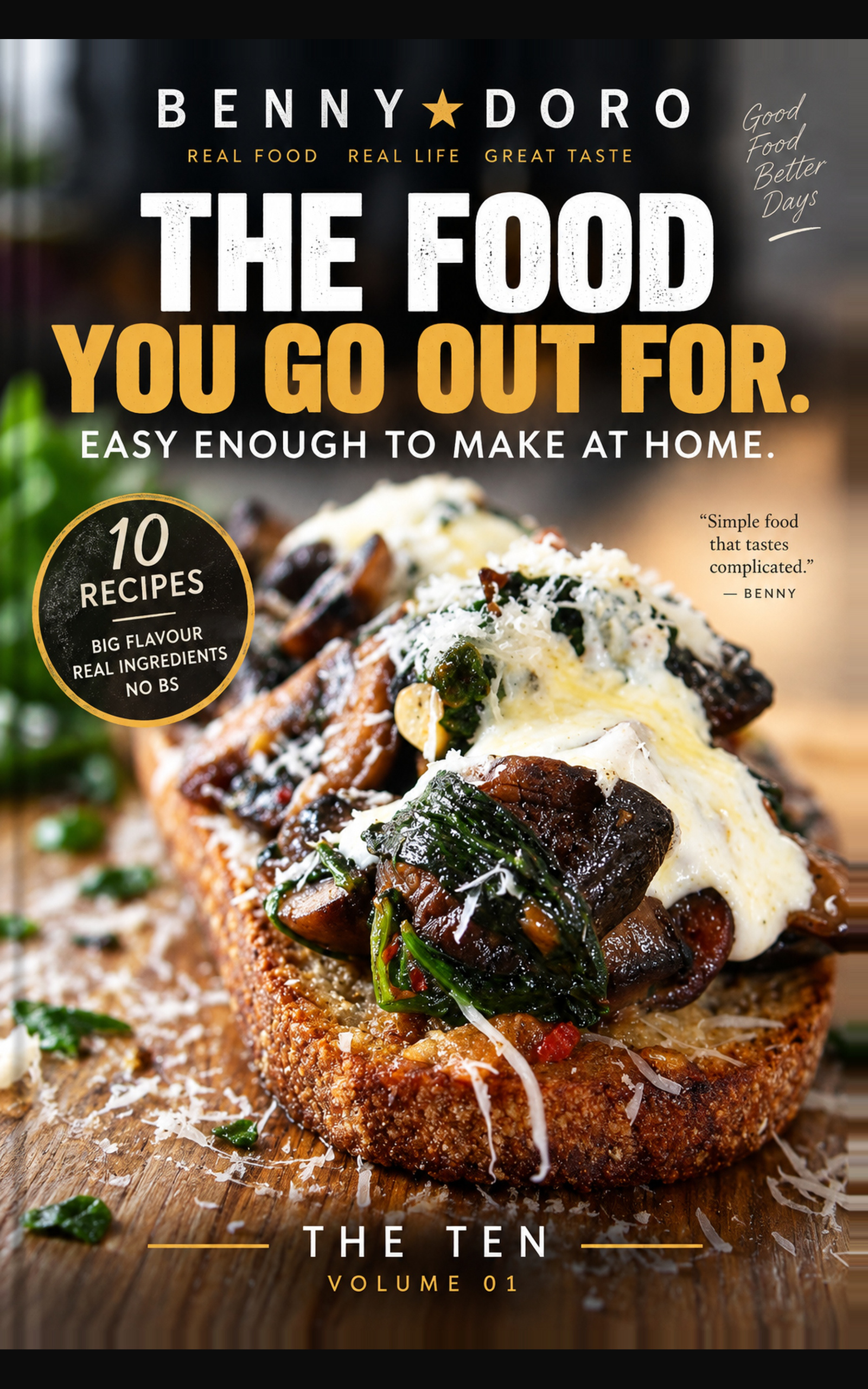 Cover of The Food You Go Out For: Easy Enough to Make at Home by Benny Doro